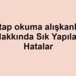 kitap-okuma-aliskanligi-hakkinda-sik-yapilan-hatalar.webp